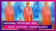 National Youth Day 2021: Date, History, Significance Of The Day Honouring Swami Vivekananda&rsquo;s Birth Anniversary
