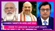 Congress Senior Leaders Target PM Narendra Modi, HM Amit Shah Over TV Anchor Arnab Goswami&rsquo;s WhatsApp Chats