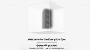 Samsung Galaxy Unpacked 2021: Galaxy S21 Series, Galaxy Buds Pro & Galaxy SmartTag to Be Launched Today