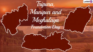 Tripura, Manipur and Meghalaya Foundation Day 2021 Wishes & Greetings: Share Quotes, Pics & HD Images of the North Eastern States to Celebrate the Day