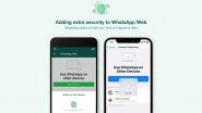 WhatsApp Web and Desktop Get Additional Security Layer, Here&rsquo;s How It Will Work