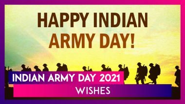 Army Day 2021 Wishes and Messages to Pay Tribute to the Brave Jawans of Indian Army