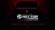 2021 MG Hector Facelift Launching Today in India; Watch LIVE Streaming of the Event Here