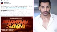 Is John Abraham Unhappy With Mumbai Saga's Digital-First Release On Amazon Prime Video?