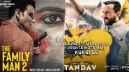 From Saif Ali Khan&rsquo;s Tandav to Manoj Bajpayee&rsquo;s The Family Man Season 2, Take a Look at Most Anticipated Indian Web Shows of 2021