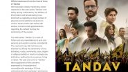 Tandav Row: The Makers of Saif Ali Khan&rsquo;s Amazon Prime Series Offer &lsquo;Sincere Apologies&rsquo; for Hurting Sentiments, Director Ali Abbas Zafar Shares the Same on Twitter