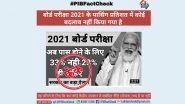 Class 10 and Class 12 Board Exam 2021 Passing Percentage Reduced to 23% From Existing 33%? PIB Fact-Check Reveals Truth Behind Fake News
