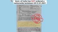 Lockdown To Be Re-Imposed in India Till January 31, 2021 To Curb Spread of COVID-19? PIB Fact Check Reveals Truth Behind Fake Document