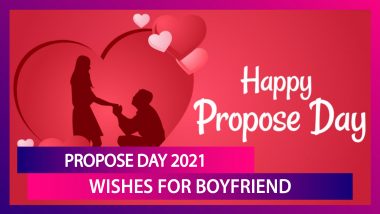 Propose Day 2021 Wishes, WhatsApp Greetings, Images and Romantic Quotes To Send to Your Boyfriend