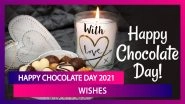 Chocolate Day 2021 Wishes, WhatsApp Messages, Images, Quotes and Greetings To Send to Your Partner
