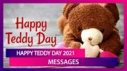 Teddy Day 2021 Greetings, WhatsApp Status, Quotes, Photos and Messages To Wish Your Baby Boo