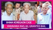 Bhima Koregaon Case: Varavara Rao, 82, Granted Bail By Bombay HC On Medical Grounds For Six Months