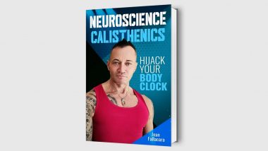 Neuroscience Calisthenics: Upgrading Physical and Mental Performance, Breakthrough Concept by Jean Fallacara