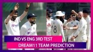 India vs England Dream11 Team Prediction, 3rd Test 2021: Tips To Pick Best Playing XI