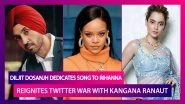 Diljit Dosanjh Dedicates Song To Rihanna, Know What Lyrics Mean; Singer Reignites Twitter War With Kangana Ranaut