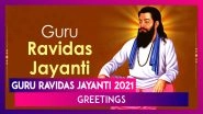 Guru Ravidas Jayanti 2021 Greetings, Messages and Wishes to Send on Magh Purnima