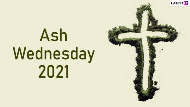 Ash Wednesday 2021 Date & Significance: When Does Lent Start and End This Year? All You Need to Know About the Holy Season