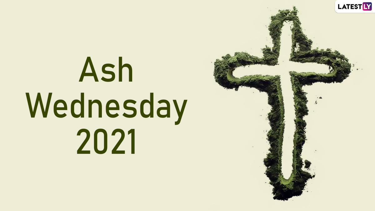 Festivals & Events News | Ash Wednesday 2021: Does Lent and End This Year? Know 🙏🏻 LatestLY