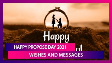 Happy Propose Day 2021 Greetings, Messages and Quotes To Wish on the Second Day of Valentine Week