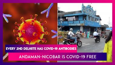 Coronavirus: Study Shows Every Second Person In Delhi Has COVID-19 Antibodies, Andaman-Nicobar Is COVID-19 Free