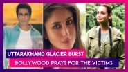 Uttarakhand Glacier Burst:  Sonu Sood, Kareena Kapoor, Dia Mirza, Shraddha Kapoor, Akshay Kumar, Sara Ali Khan & Others Pray For The Victims