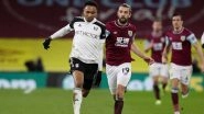 Premier League 2020&ndash;21: Fulham Draws 1&ndash;1 at Burnley, Now 6 Points From Safety in EPL