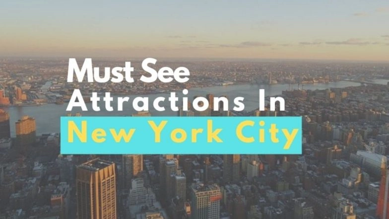 Must-See Attractions In New York City