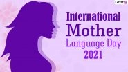 International Mother Language Day 2021 Date, History and Significance: Know More About the Day That Celebrates Languages and Multilingualism