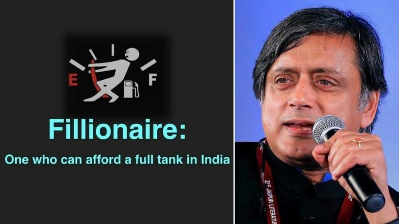 'Fillionaire': Shashi Tharoor Takes a Sarcastic Dig at India’s Fuel Price Hike as Desi Tweeple Promptly Add The New Word to Their Vocabulary