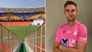 Stuart Broad Shares Glimpse of Beautiful Motera Stadium Ahead of India vs England Pink Ball Test at the Venue (Watch Video)