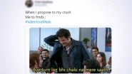 Propose Day 2021 Funny Memes and Jokes Take Over Twitter! Single on Valentine Week? These Hilarious Reactions Will Make Jaws Hurt Out of Laughter