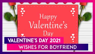 Valentine's Day 2021 Wishes for Boyfriend: Send Love Messages and Meaningful Quotes to Your Man