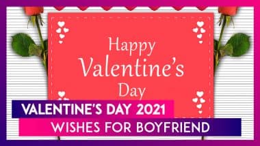 Valentine's Day 2021 Wishes for Boyfriend: Send Love Messages and Meaningful Quotes to Your Man