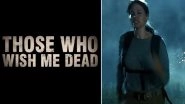 Angelina Jolie&rsquo;s &lsquo;Those Who Wish Me Dead&rsquo; Takes the Wonder Woman 1984 Way; Releases on HBO Max and Theatres on Same Day