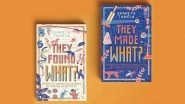 National Science Day 2021: &lsquo;They Found What/They Made What&rsquo;, a Book That Introduces Children to Rare Discoveries of Indian Scientists, To Hit the Stands Today