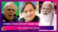 Congress Attacks Modi Govt&rsquo;s Budget 2021: Kapil Sibal Alleges &lsquo;Big Projects For Poll-Bound States&rsquo;, Shashi Tharoor Says, &lsquo;Contribution Of This Budget Is 'Na Jawan Na Kisan'