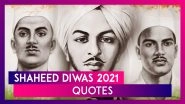 Shaheed Diwas 2021: Patriotic Quotes by Bhagat Singh & Images to Honour His Death Anniversary on March 23
