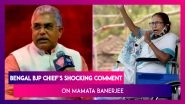 Dilip Ghosh, Bengal BJP Chief&rsquo;s Shocking, Objectionable Taunt At Mamata Banerjee During West Bengal Polls 2021 Campaigning, Says 'Wear Bermudas'