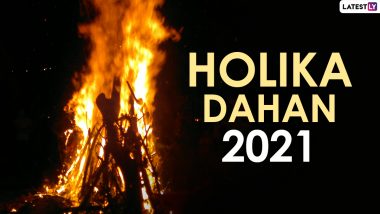 Holika Dahan 2021 Shubh Muhurat & Rituals for Good Luck: From Holy Mantra to Holika Rakh, Auspicious Things to Do Since the Festival Doesn't Fall Under Bhadrakal This Year