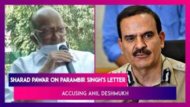 Sharad Pawar On Parambir Singh's Letter Accusing Anil Deshmukh, Maharashtra Home Minister Of Corruption