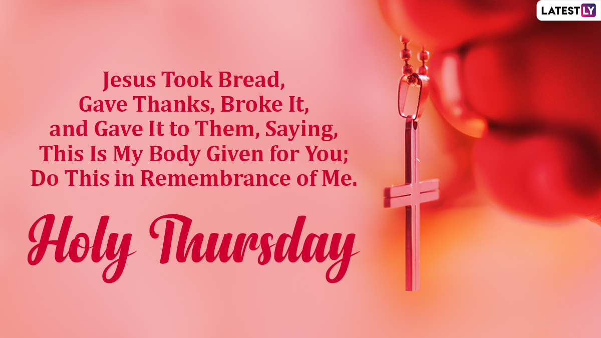 Maundy Thursday 2022 Messages, Quotes & Bible Verses: Send Jesus ...