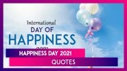 Happy World Happiness Day 2021 Wishes, Smile Quotes & Telegram HD Images to Send to Your Loved Ones