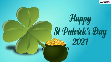 St. Patrick's Day 2021 Wishes and Messages: Twitter Goes Green As Netizens Celebrate the Irish Festival With Positive Quotes and Feast of Saint Patrick Images