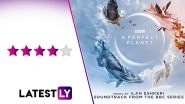The Perfect Planet Review: David Attenborough's Brisk Narration And Jaw-Dropping Camerawork Make This Docu-Series A Must Watch (LatestLY Exclusive)