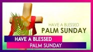 Happy Palm Sunday 2021 Wishes, Quotes, Sayings, Images, Holy Bible Verses & Messages for Holy Week