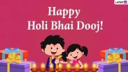 Happy Holi Bhai Dooj 2021 Greetings, Wishes & HD Images: Send WhatsApp Stickers, Facebook GIFs, Telegram Messages, Signal Quotes, Instagram Status, Photos & Wallpapers to Celebrate the Love Between Brothers & Sisters
