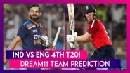 India vs England Dream11 Team Prediction, 4th T20I 2021: Tips To Pick Best Playing XI