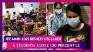 JEE Main 2021 February Results Declared: Six Boys Score 100 Percentile, 10 Girls Get 99 Percentile