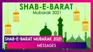 Shab-e-Barat Mubarak 2021 Messages, Greetings, Urdu Shayari To Share With Loved Ones