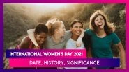 International Women's Day 2021: Date, History, Significance & Theme Of The Day Dedicated To Females
